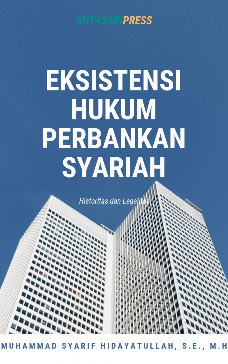 Book Cover: Eksistensi Hukum Perbankan Syariah : Historisitas dan Legalitas