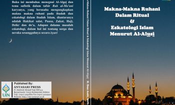 Book Cover: MAKNA-MAKNA RUHANI DALAM RITUAL DAN ESKATOLOGI ISLAM MENURUT AL-ALUSI