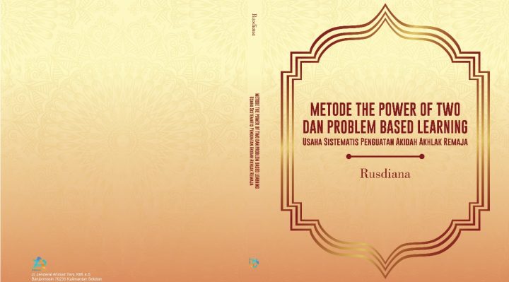 Book Cover: METODE THE POWER OF TWO DAN PROBLEM BASED LEARNING: USAHA SISTEMATIS PENGUATAN AKIDAH AKHLAK REMAJA