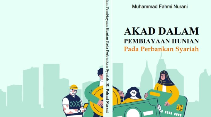 Book Cover: Akad dalam Pembiayaan Hunian; Pada Perbankan Syariah