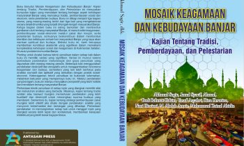 Book Cover: MOSAIK KEAGAMAAN DAN KEBUDAYAAN BANJAR: KAJIAN TENTANG TRADISI, PEMBERDAYAAN, DAN PELESTARIAN