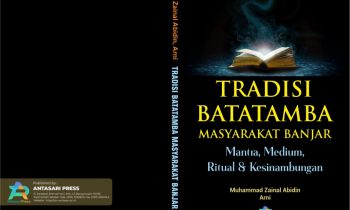 Book Cover: TRADISI BATATAMBA MASYARAKAT BANJAR: MANTRA, MEDIUM, RITUAL & KESINAMBUNGAN