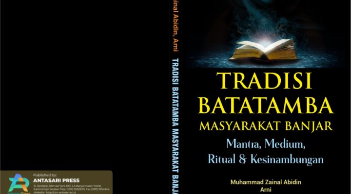 Book Cover: TRADISI BATATAMBA MASYARAKAT BANJAR: MANTRA, MEDIUM, RITUAL & KESINAMBUNGAN