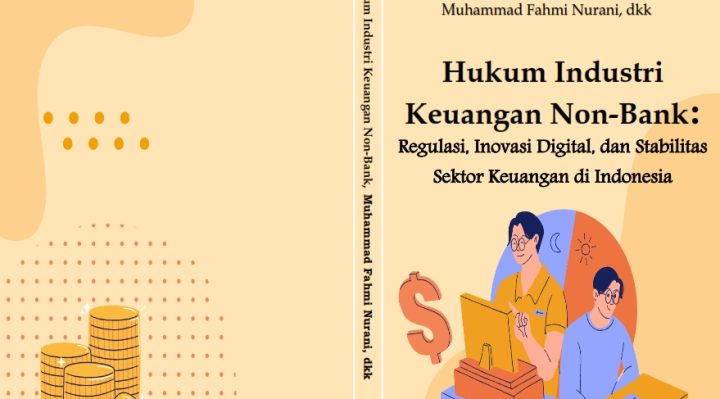Book Cover: Hukum Industri Keuangan Non-Bank: Regulasi, Inovasi Digital, dan Stabilitas Sektor Keuangan di Indonesia