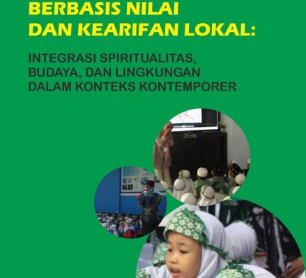 Book Cover: PENDIDIKAN BERBASIS NILAI DAN KEARIFAN LOKAL: INTEGRASI SPIRITUALITAS, BUDAYA, DAN LINGKUNGAN DALAM KONTEKS KONTEMPORER